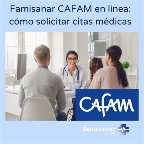 numero citas cafam famisanar|Citas Famisanar en Zipaquirá. Teléfonos y Horarios 2024